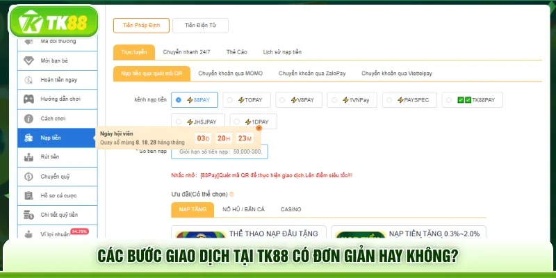 Các bước giao dịch tại TK88 có đơn giản hay không?