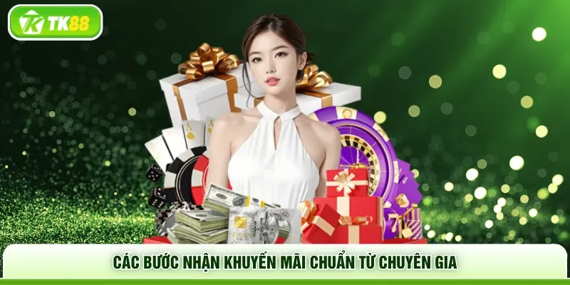 Các bước nhận khuyến mãi chuẩn từ chuyên gia