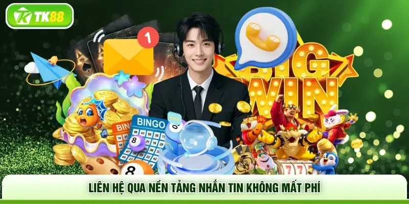 Liên hệ qua nền tảng nhắn tin không mất phí