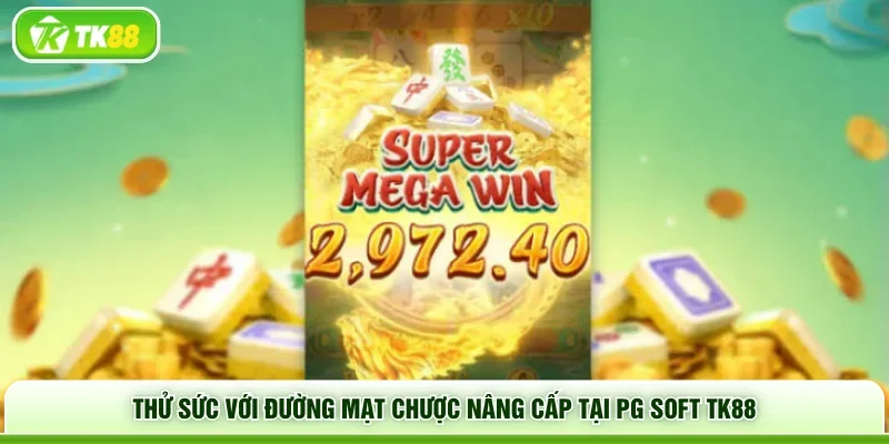Thử sức với Đường mạt chược nâng cấp tại PG Soft TK88
